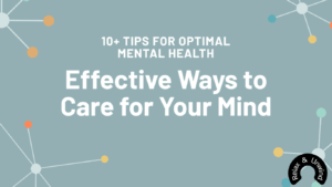 10+ Effective Ways to Take Care of your Mind